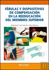Férulas y Dispositivos de Compensación en la Reeducación del Miembro Superior