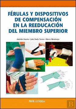 Bertrand.pt - Férulas y Dispositivos de Compensación en la Reeducación del Miembro Superior
