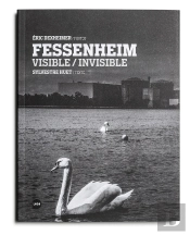 Fessenheim ; L'Invisible Et Le Visible