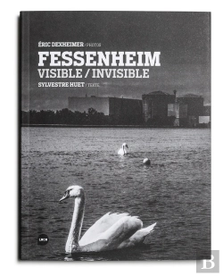 Bertrand.pt - Fessenheim ; L'Invisible Et Le Visible