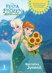 Festa Frozen: O Reino do Gelo - Narrativa Juvenil