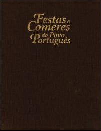 Festas e Comeres do Povo Português - Volume I