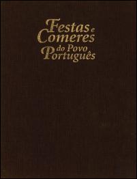 Festas e Comeres do Povo Português - Volume II