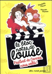 Festival De Cannes, Nous Voila !- Le Bloc-Notes De Louise T 4