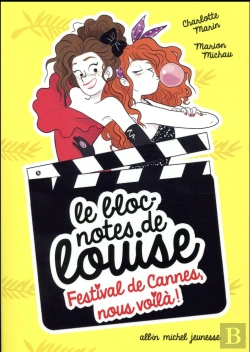 Bertrand.pt - Festival De Cannes, Nous Voila !- Le Bloc-Notes De Louise T 4