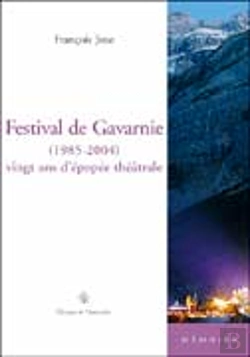 Bertrand.pt - Festival De Gavarnie (1985-2004) ; Vingt Ans D'Épopée Théâtrale