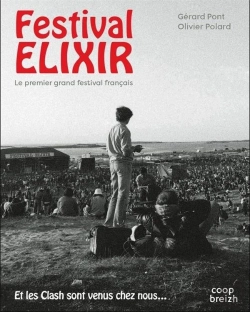 Bertrand.pt - Festival Elixir ; Le Premier Grand Festival Français ; Et Les Clashs Sont Venus Chez Nous
