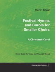 Festival Hymns And Carols For Smaller Choirs