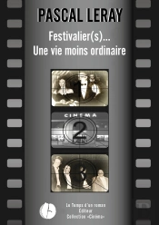 Festivalier (S)... Une Vie Moins Ordinaire