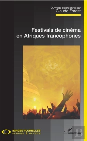 Festivals De Cinéma En Afriques Francophones
