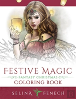 Bertrand.pt - Festive Magic - Fantasy Christmas Coloring Book