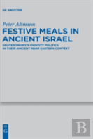 Festive Meals In Ancient Israel