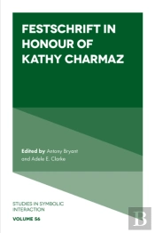 Festschrift In Honour Of Kathy Charmaz