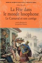 Fête Dans Le Monde Lusophone. Le Carnaval Et Son Cortège