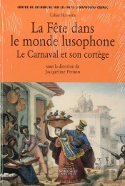 Fête Dans Le Monde Lusophone. Le Carnaval Et Son Cortège