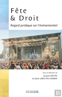 Bertrand.pt - Fête Et Droit : Regard Juridique Sur L'Événementiel