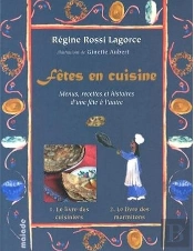 Fêtes En Cuisine : 1. Le Livre Des Cuisiniers ; 2.Le Livre Des Marmitons