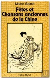 Fetes Et Chansons Anciennes De La Chine