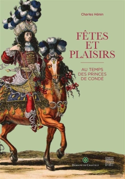 Bertrand.pt - Fetes Et Plaisirs Chez Les Princes De Conde