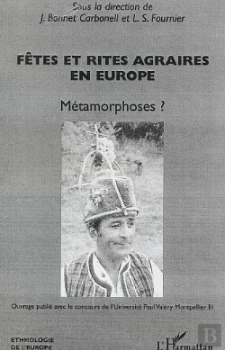 Bertrand.pt - Fetes Et Rites Agraires En Europe ; Metamorphoses ?