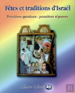 Bertrand.pt - Fêtes Et Traditions D'Israël : Premières Questions, Premières Réponses