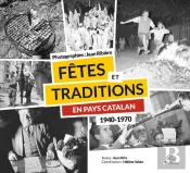 Fêtes Et Traditions : En Pays Catalan