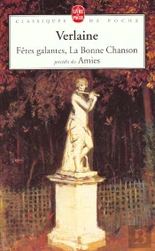 Fetes Galantes ; Les Amies ; La Bonne Chanson