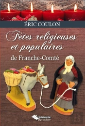 Fêtes Populaires Et Religieuses De Franche Comté