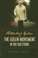 Fethullah Gulen & The Gulen Movement In 100 Questions