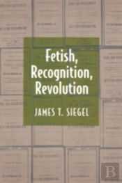 Fetish, Recognition, Revolution
