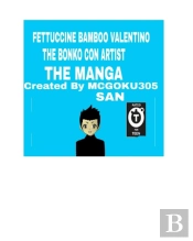 Fettuccine Bamboo Valentino The Bonko Con Artist The Manga