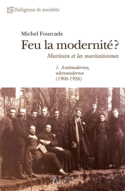 Bertrand.pt - Feu La Modernite ? - Maritain Et Les Maritainismes
