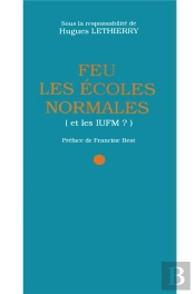 Feu Les Écoles Normales (Et Les Iufm ?)