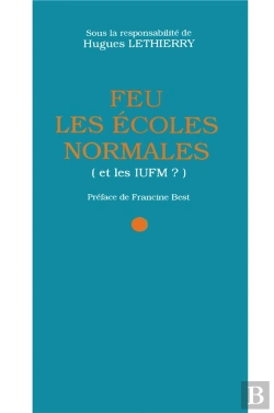 Bertrand.pt - Feu Les Écoles Normales (Et Les Iufm ?)