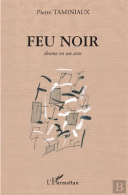 Bertrand.pt - Feu Noir ; Drame En Un Acte