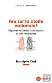 Feu Sur La Droite Nationale ! - Reponse A Daniel Conversano Et Aux Identitaires