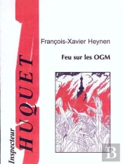 Feu Sur Les Ogm