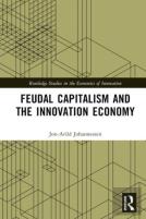 Feudal Capitalism And The Innovation Economy