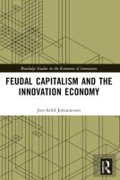 Feudal Capitalism And The Innovation Economy