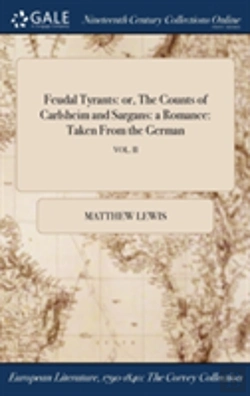 Bertrand.pt - Feudal Tyrants: Or, The Counts Of Carlsheim And Sargans: A Romance: Taken From The German; Vol. Ii