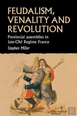 Bertrand.pt - Feudalism, Venality, And Revolution