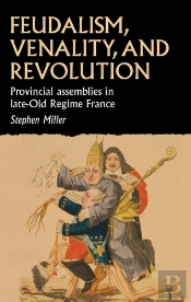 Feudalism, Venality, And Revolution