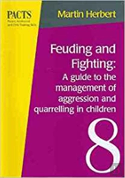 Bertrand.pt - Feuding And Fighting: A Guide To The Management Of Aggression And Quarrelling In Children