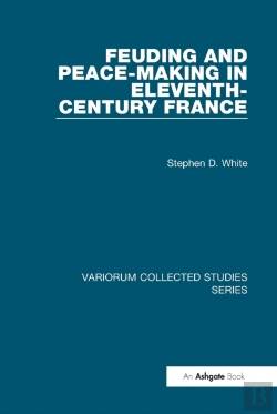 Bertrand.pt - Feuding And Peace-Making In Eleventh-Century France