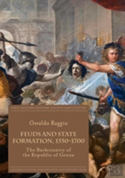 Bertrand.pt - Feuds And State Formation, 1550â€“1700
