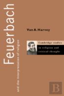Feuerbach And The Interpretation Of Religion