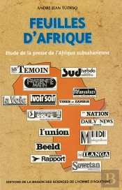 Feuilles D'Afrique : Étude De La Presse De L'Afrique Sub-Saharienne