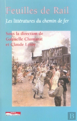 Bertrand.pt - Feuilles De Rail - Les Littératures Du Chemin De Fer