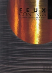 Feux Continus ; La Manufacture Nationale De Sèvres Au Grand-Hornu