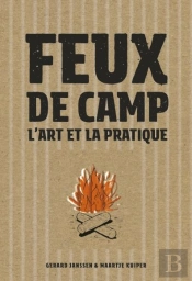 Feux De Camp ; L'Art Et La Pratique